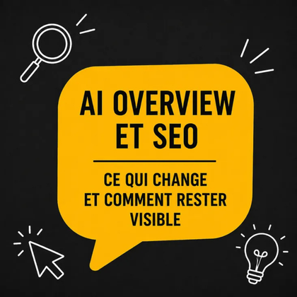 AI Overview : comment continuer à être visible sur Google ?
